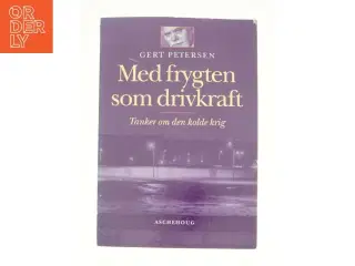 Med frygten som drivkraft af Gert Petersen fra Bog