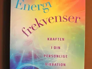 energifrekvenser - kraften i din personlige vibrat