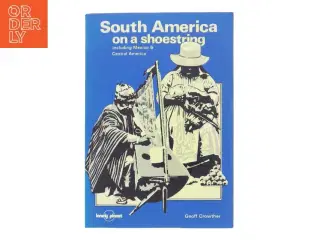 South America on a Shoestring af Geoff Crowther (Bog)
