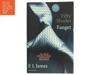 Fifty shades. Bind 1, Fanget af E. L. James (Bog)
