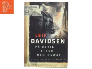 På udkig efter Hemingway af Leif Davidsen (Bog)