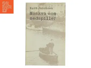Kurt Jacobsen: Moskva som medspiller