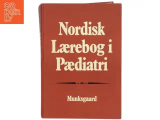 Nordisk Lærebog i Pædiatri af &lt;Navne på forfattere vises ikke på forsiden.< (Bog) fra Munksgaard