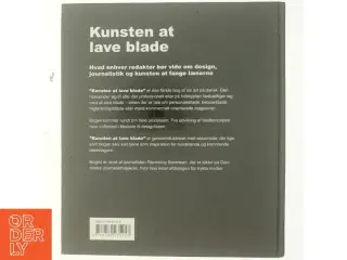Kunsten at lave blade : hvad enhver redaktør bør vide om design, journalistik og kunsten at fange læserne af Flemming Sørensen (f.