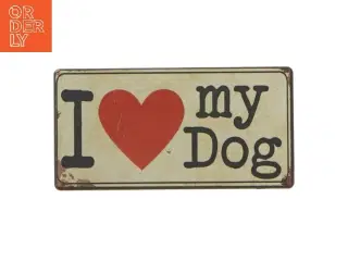 I Love My Dog skilt fra Lafinesse (str. 10x5 cm)
