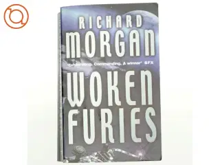 Woken furies af Richard Morgan (Bog)