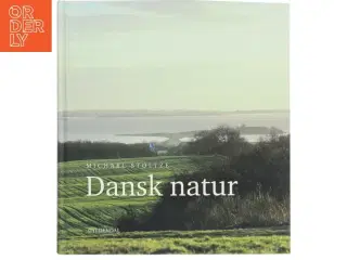 Dansk natur af Michael Stoltze (Bog)