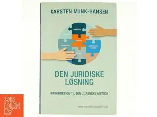 Den juridiske løsning : introduktion til juridisk metode af Carsten Munk-Hansen (Bog)