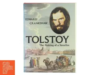 Tolstoy: The Making of a Novelist af Edward Crankshaw (Bog)