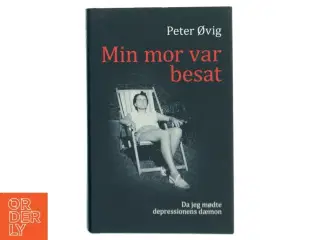 Min mor var besat af Peter Øvig (Bog)