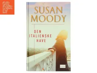 Den italienske have af Susan Moody (Bog)