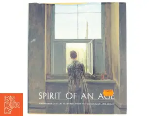 Spirit of an Age af Neue Nationalgalerie (Germany) (Bog)