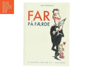 Far på færde : til manden der har alt, især børn af Lars Daneskov (Bog)