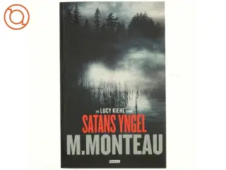 Satans yngel : krimi af Marianne Monteau (f. 1965) (Bog)