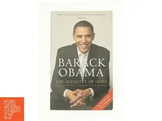 The Audacity of Hope: Thoughts on Reclaiming the American Dream af Barack Obama (Bog)