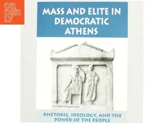Mass and Elite in Democratic Athens af Josiah Ober (Bog)