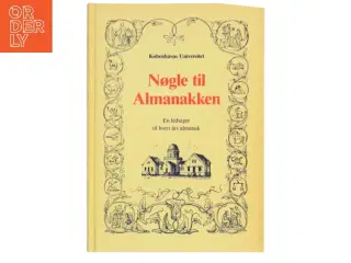 Nøgle til almanakken : en ledsager til hvert års almanak af Thorkil Damsgaard Olsen (Bog)