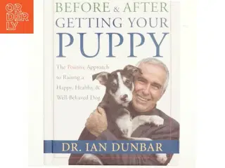 Before & After Getting Your Puppy af Ian Dunbar (Bog)