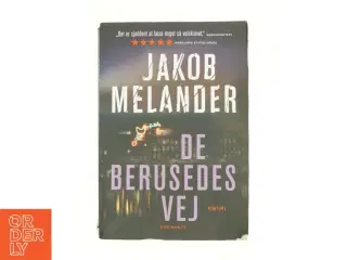 De berusedes vej : kriminalroman af Jakob Melander (Bog)