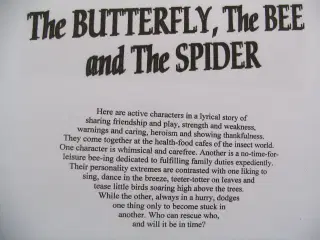 The Butterfly, the Bee and the Spider