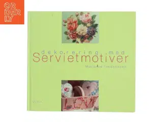 Dekorering med Servietmotiver af Marianne Frederiksen (Bog)