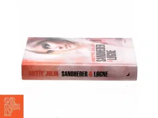 Sandheder & løgne af Mette Julin (Bog)