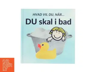 Hvad du vil, når DU skal i bad - af Sarah Kirstein (bog)