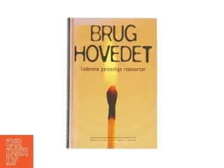Brug hovedet - Lederens personlige ressourcer - af Samuel A. Malone (Bog)