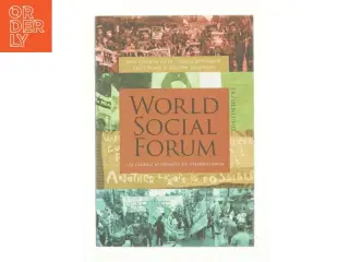 World Social Forum : et globalt alternativ til nyliberalismen (Bog)