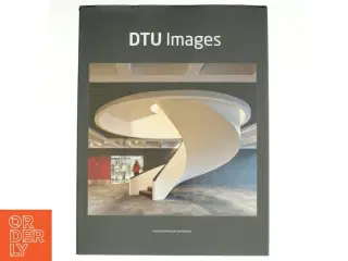 DTU Images af Per Nagel, Tine Kjær Hassager, Danmarks Tekniske Universitet (Bog)