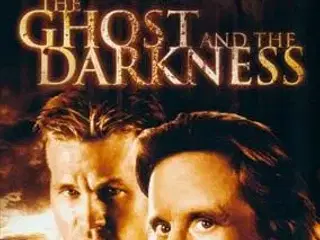 The Ghost and the Darkness