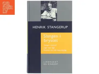 Slangen i brystet : Slangen i brystet, Løgn over løgn, Manden der ville være skyldig (Samlet udgave) af Henrik Stangerup (Bog)