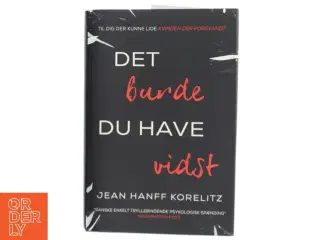 Det burde du have vidst af Jean Hanff Korelitz (f. 1961) (Bog)