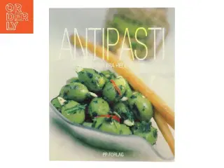 Antipasti : forretter fra hele verden (Bog)