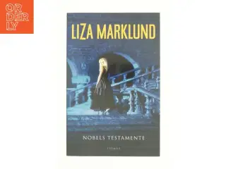 Nobels testamente af Liza Marklund (Bog)