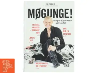 Møgunge! : en bog om at gribe chancen - på trods af alt af Jim Lyngvild (Bog)