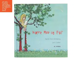 Kære mor og far af Karin Feit Almberg (Bog)