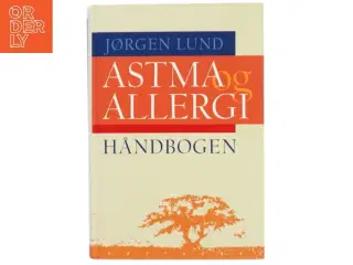 Astma- og allergihåndbogen af Jørgen Lund (f. 1943) (Bog)