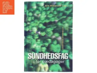 Sundhedsfag for pædagoger af Grit Niklasson (Bog)