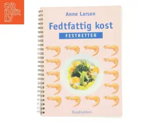 Fedtfattig kost af Anne Larsen (Bog)