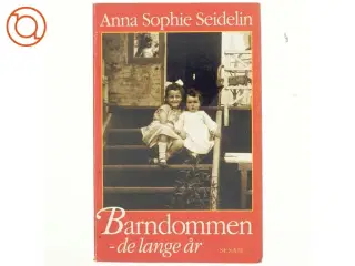 Barndommen, de lange år af Anna Sophie Seidelin