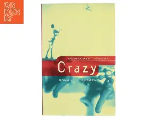 Crazy : roman af Benjamin Lebert (Bog)