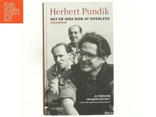 Det er ikke nok at overleve : erindringer af Herbert Pundik (Bog)