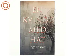 En kvinde med hat : roman (Klassesæt) af Inge Eriksen (f. 1935) (Bog)