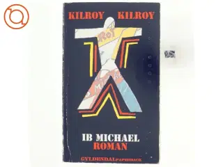 Kilroy Kilroy af Ib Michael (Bog)