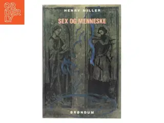 Sex og Menneske af Henry Miller fra Brøndum