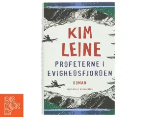 Profeterne i Evighedsfjorden af Kim Leine (Bog)