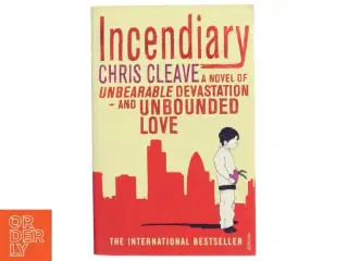 Incendiary af Chris Cleave (Bog)