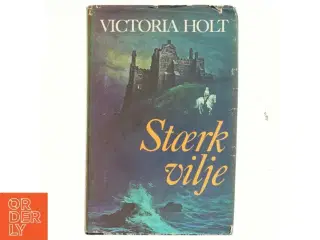Victoria Holt, Stærk vilje