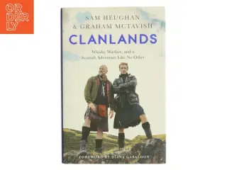 Clanlands : whisky, warfare, and a Scottish adventure like no other af Sam Heughan (Bog)